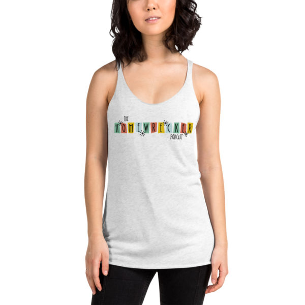 Homewrecker Podcast Women's Racerback Tank