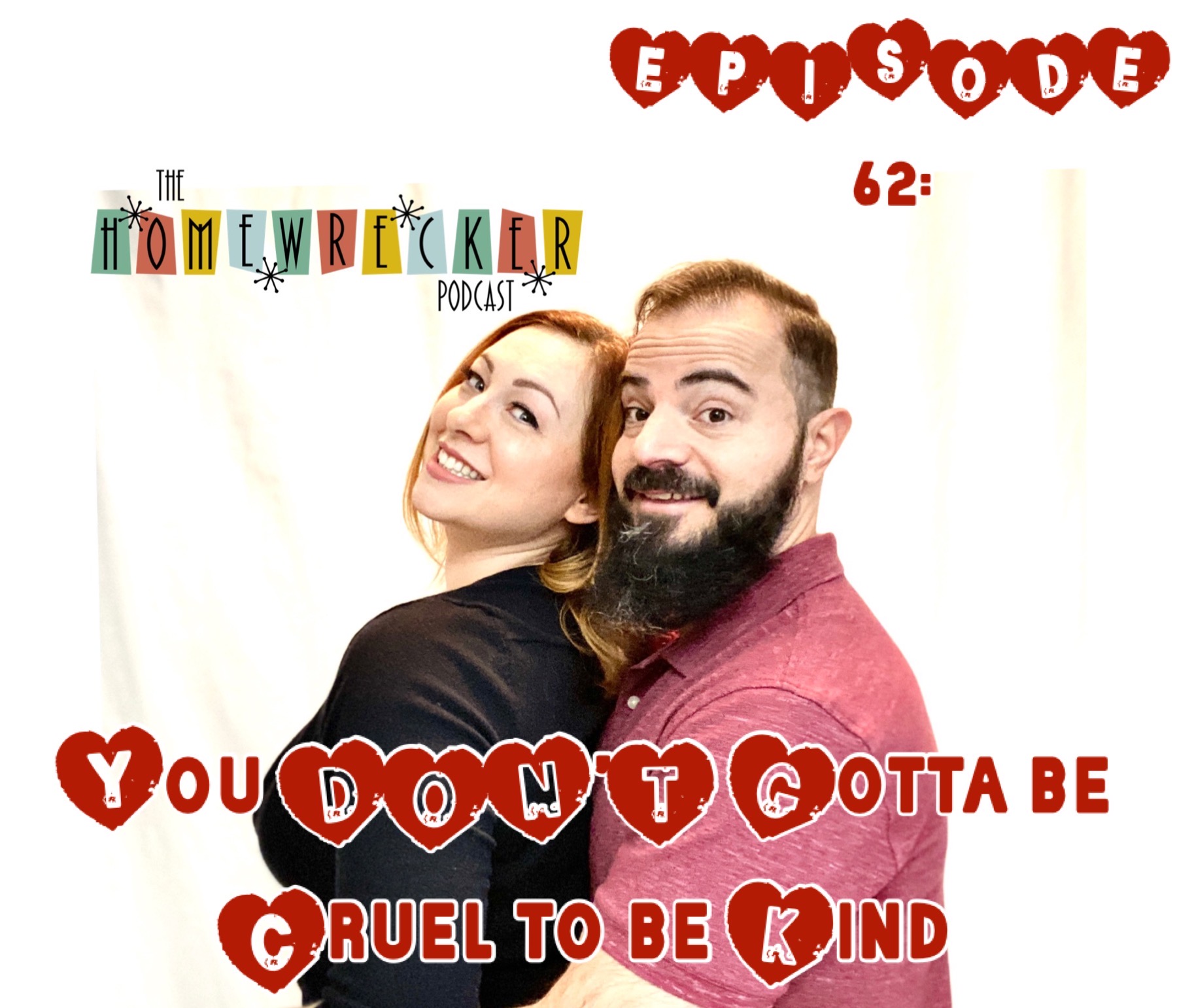 episode-62-you-don-t-gotta-be-cruel-to-be-kind